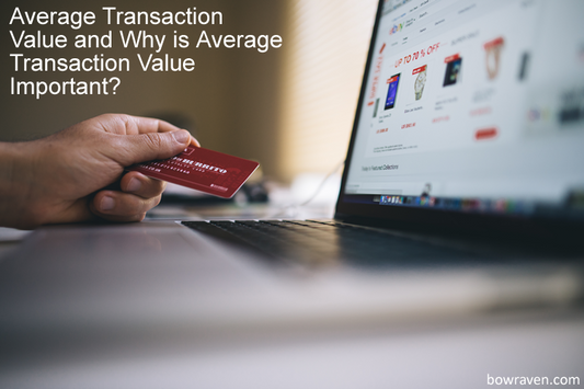 Average transaction value and why is average transaction value important