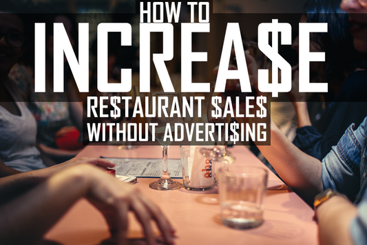 How to increase restaurant sales without advertising