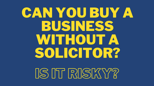 Can You Buy a Business Without a Solicitor